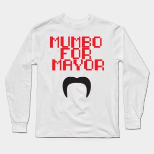 Mumbo for Mayor! Long Sleeve T-Shirt